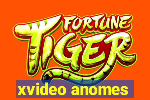 xvideo anomes